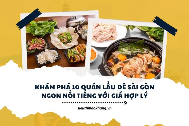 Khám phá 10 quán lẩu dê Sài Gòn ngon nổi tiếng với giá hợp lý