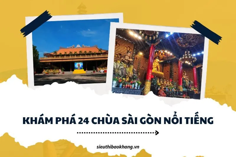 Khám phá 24 chùa Sài Gòn nổi tiếng