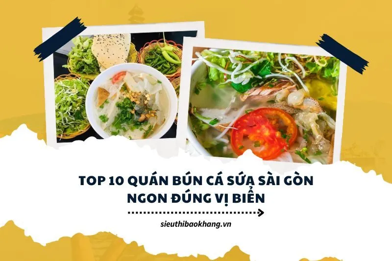 Top 10 Quán Bún Cá Sứa Sài Gòn Ngon Đúng Vị Biển