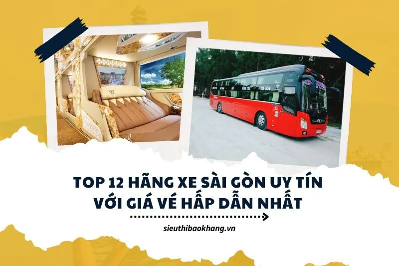 Top 12 Hãng Xe Sài Gòn Uy Tín Với Giá Vé Hấp Dẫn Nhất