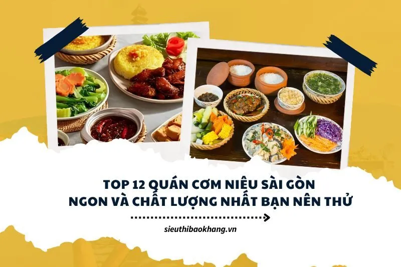 Top 12 quán cơm niêu Sài Gòn ngon và chất lượng nhất bạn nên thử