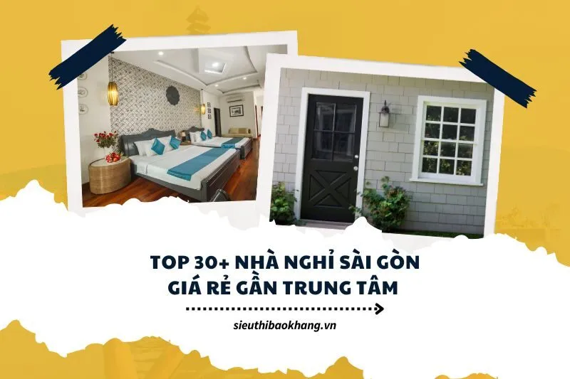 Top 30+ nhà nghỉ Sài Gòn giá rẻ gần trung tâm